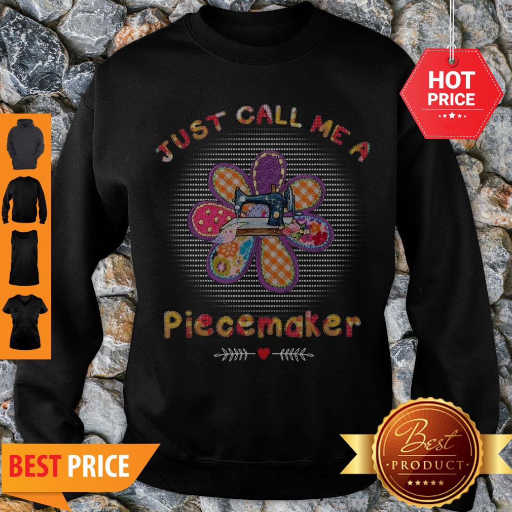 Perfect Quilting Just Call Me A Piecemaker Shirt - Image 3