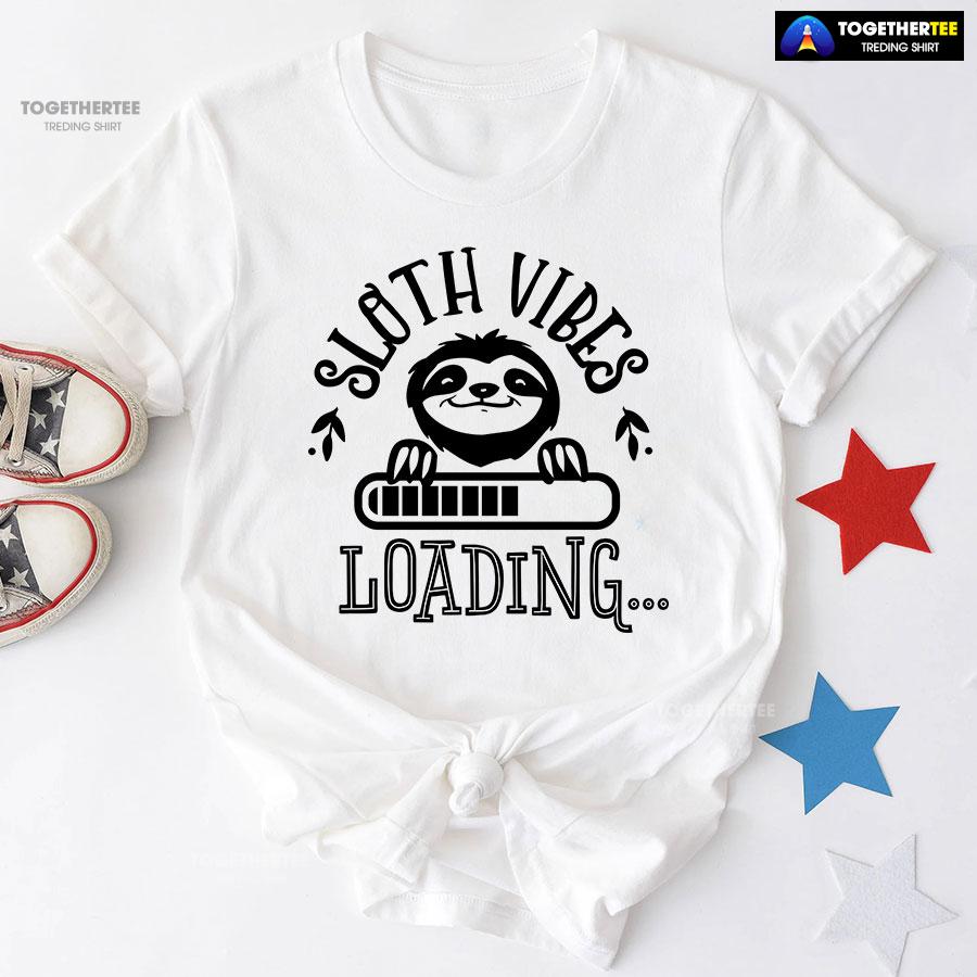 Sloth Vibes Loading T-Shirt