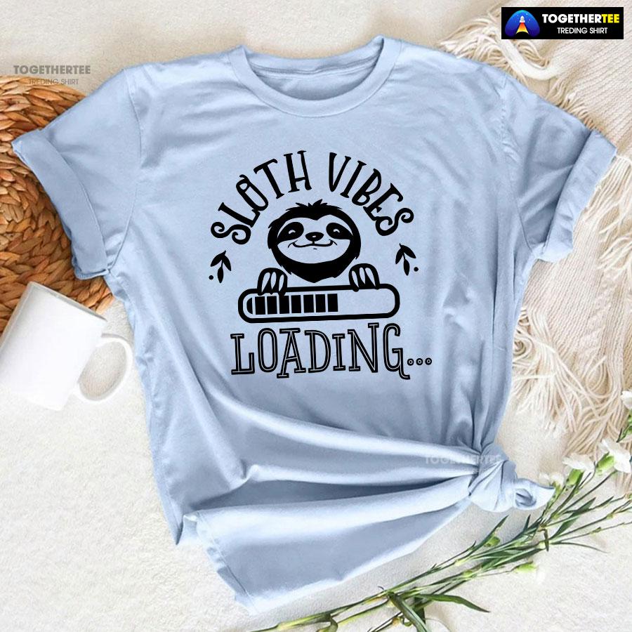 Sloth Vibes Loading T-Shirt - Image 6
