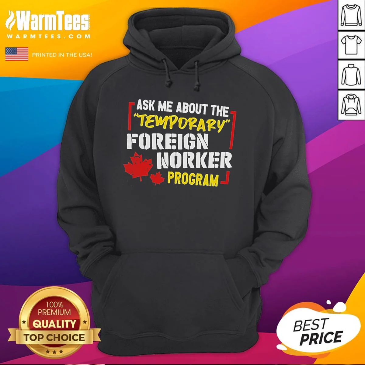 Official Ask Me About The Temporary Foreign Worker Program Shirt - Image 3