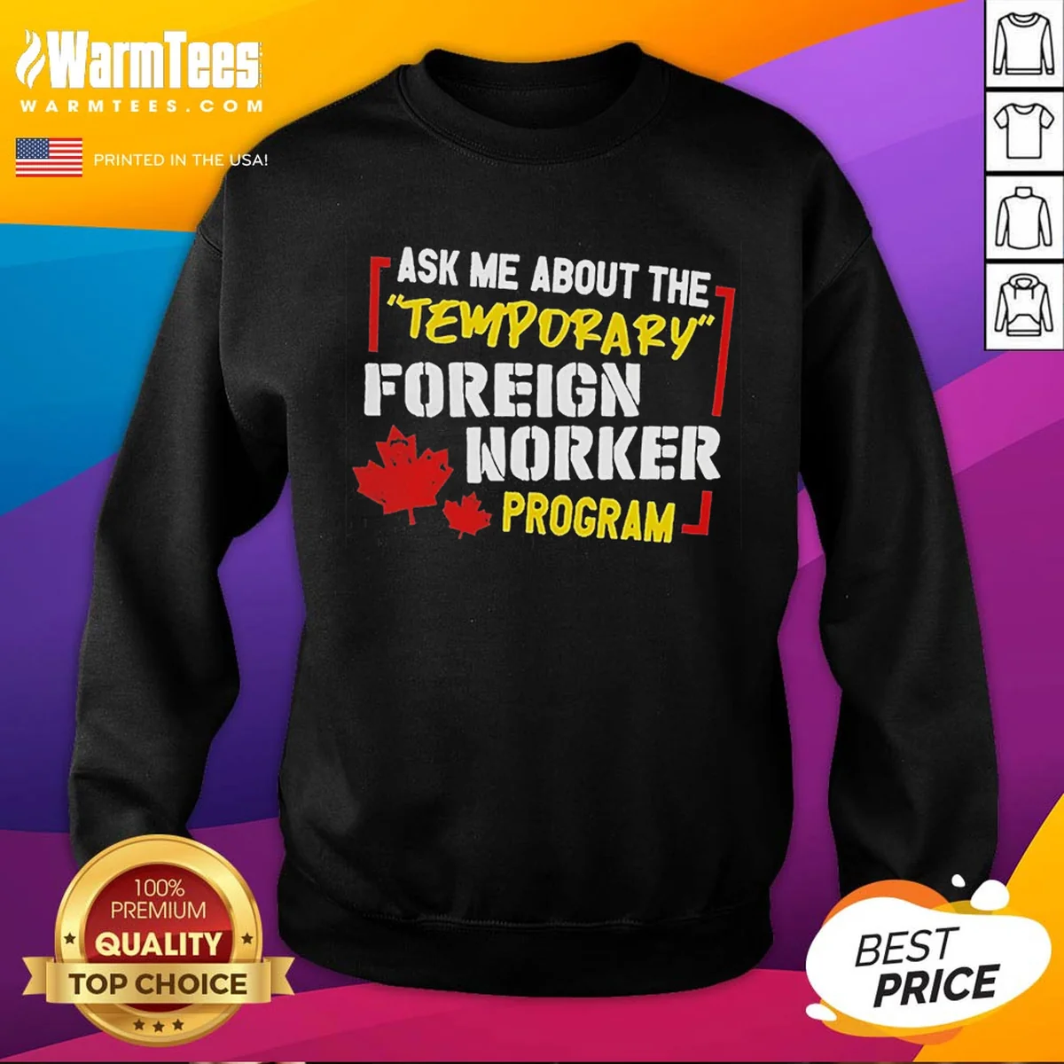 Official Ask Me About The Temporary Foreign Worker Program Shirt - Image 4