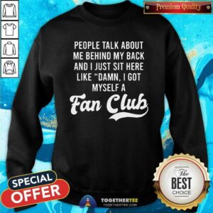 Alternative view of Nice Damn I Got Myself A Fan Club Shirt