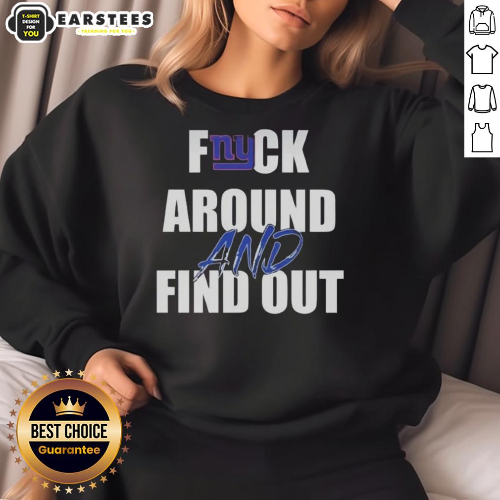 Original Fck Around And Find Out New York Giants T-Shirt - Image 5