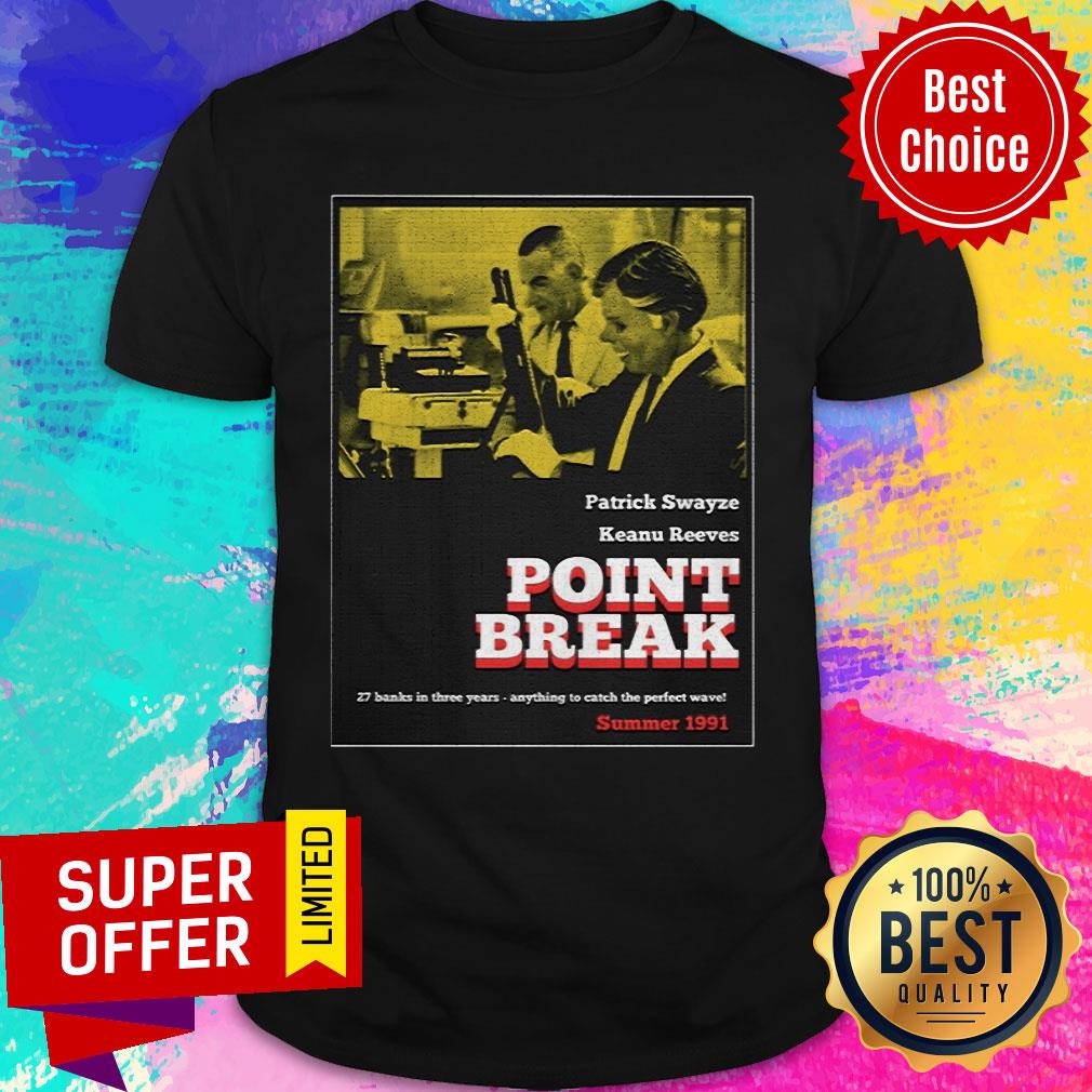 Nice Point Break Grindhouse Style 70s Shirt