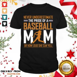 Pro MIM De Baseball Quel Point Elle Peut Crier Fort Tata Shirt