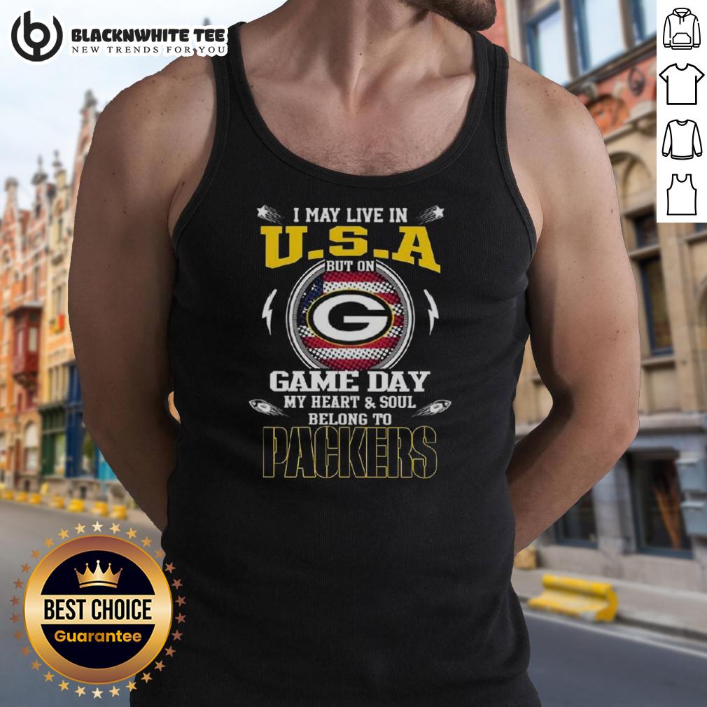 Pretty I May Live In U.S.A But On Game Day My Heart And Soul Belongs To Green Bay Packers T-Shirt - Image 4