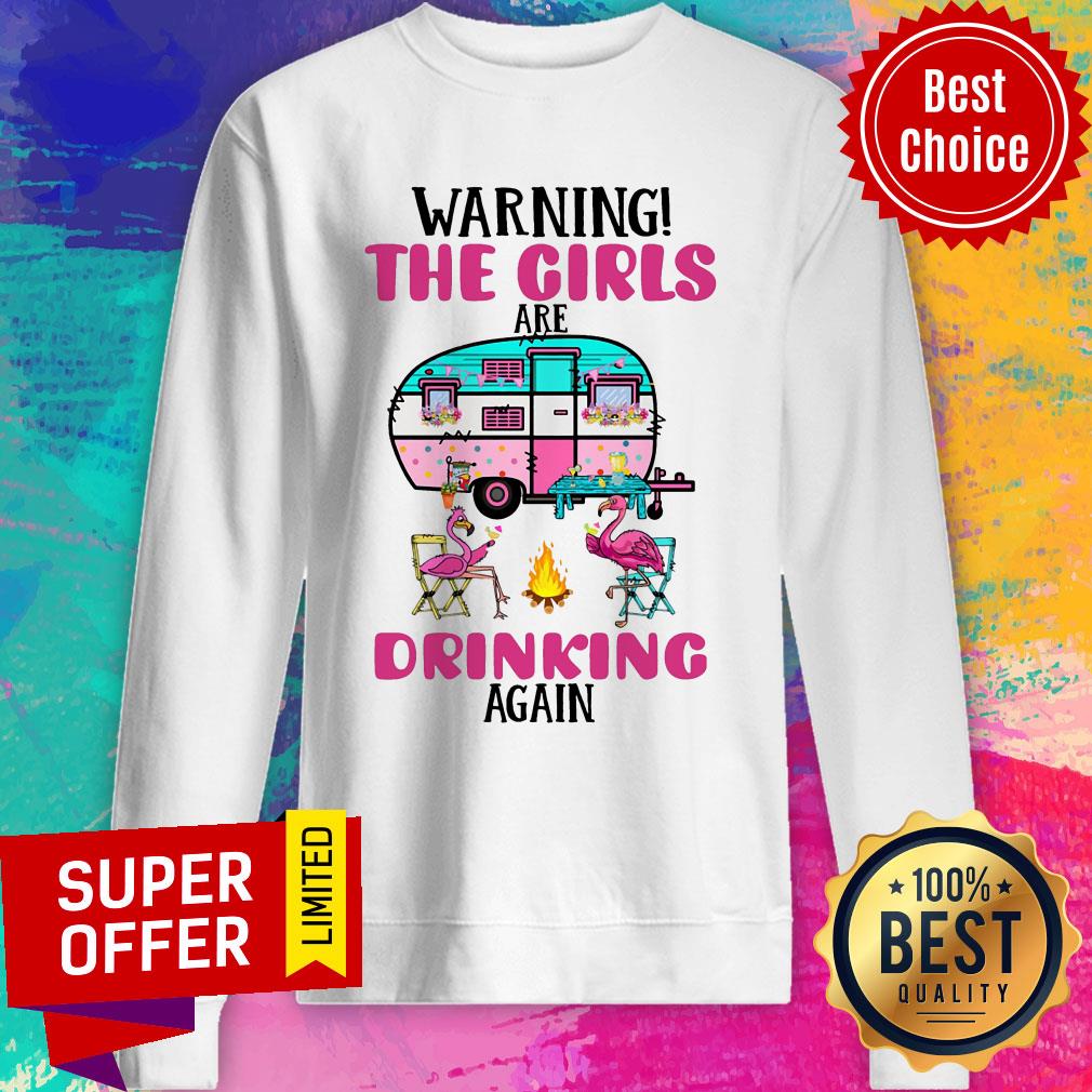 Flamigo Warning The Girls Are Drinking Again Camping Shirt - Image 3