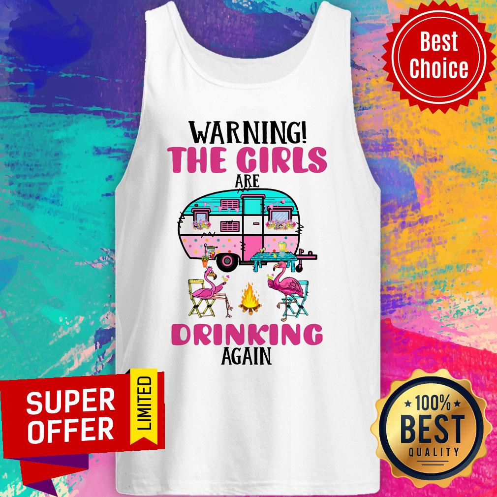 Flamigo Warning The Girls Are Drinking Again Camping Shirt - Image 2