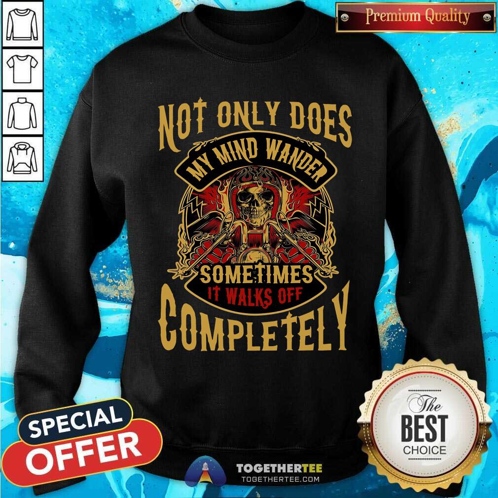 My Mind Wander It Walk Of Completely Shirt - Image 5
