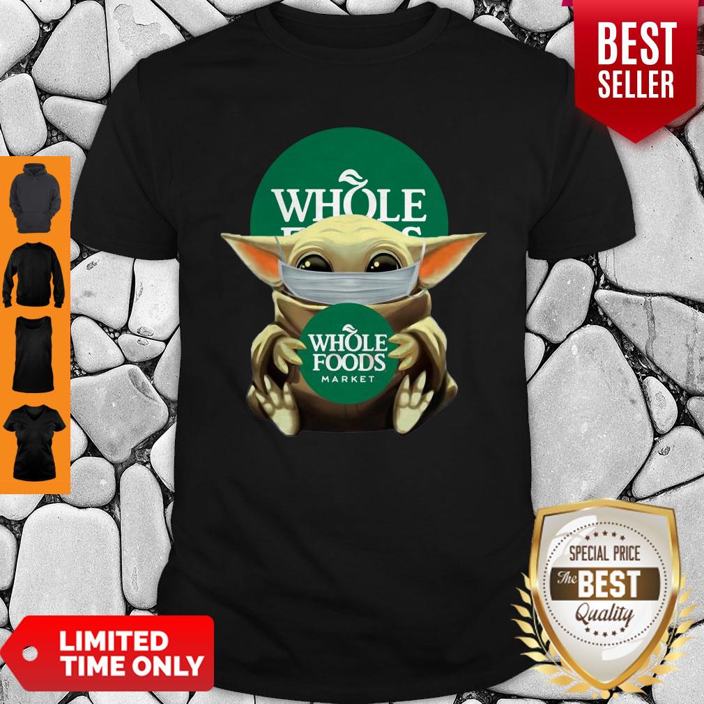 Awesome Baby Yoda Mask Hug Whole Foods Market Shirt