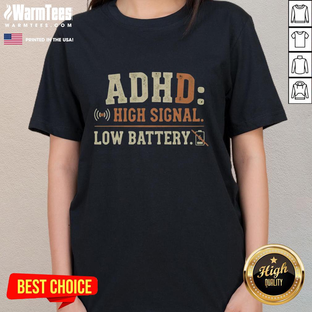Good High Signal Low Battery T-Shirt - Image 3