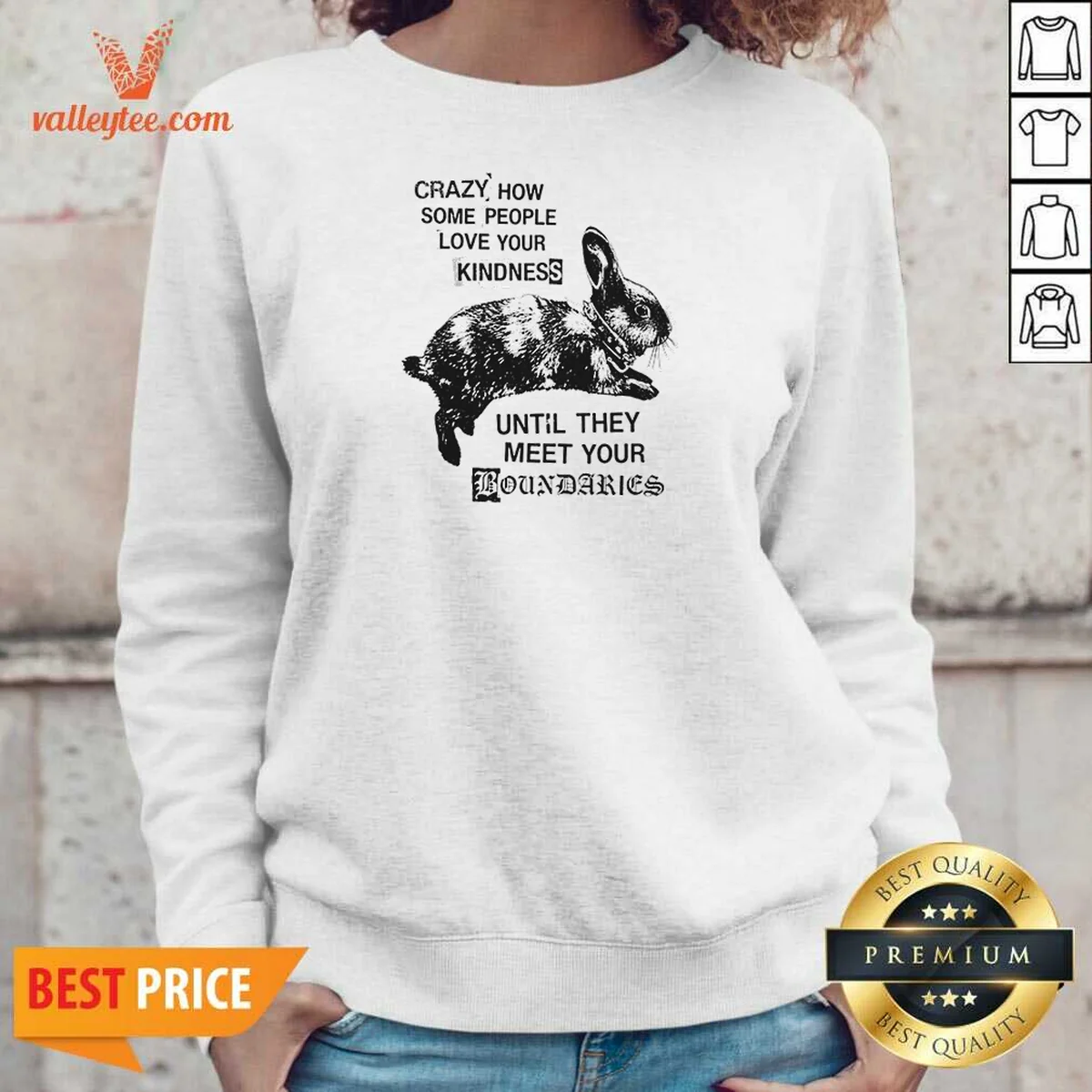 Good Rabbit Crazy How Some People Love Your Kindness Until They Meet Your Boundaries Shirt - Image 5