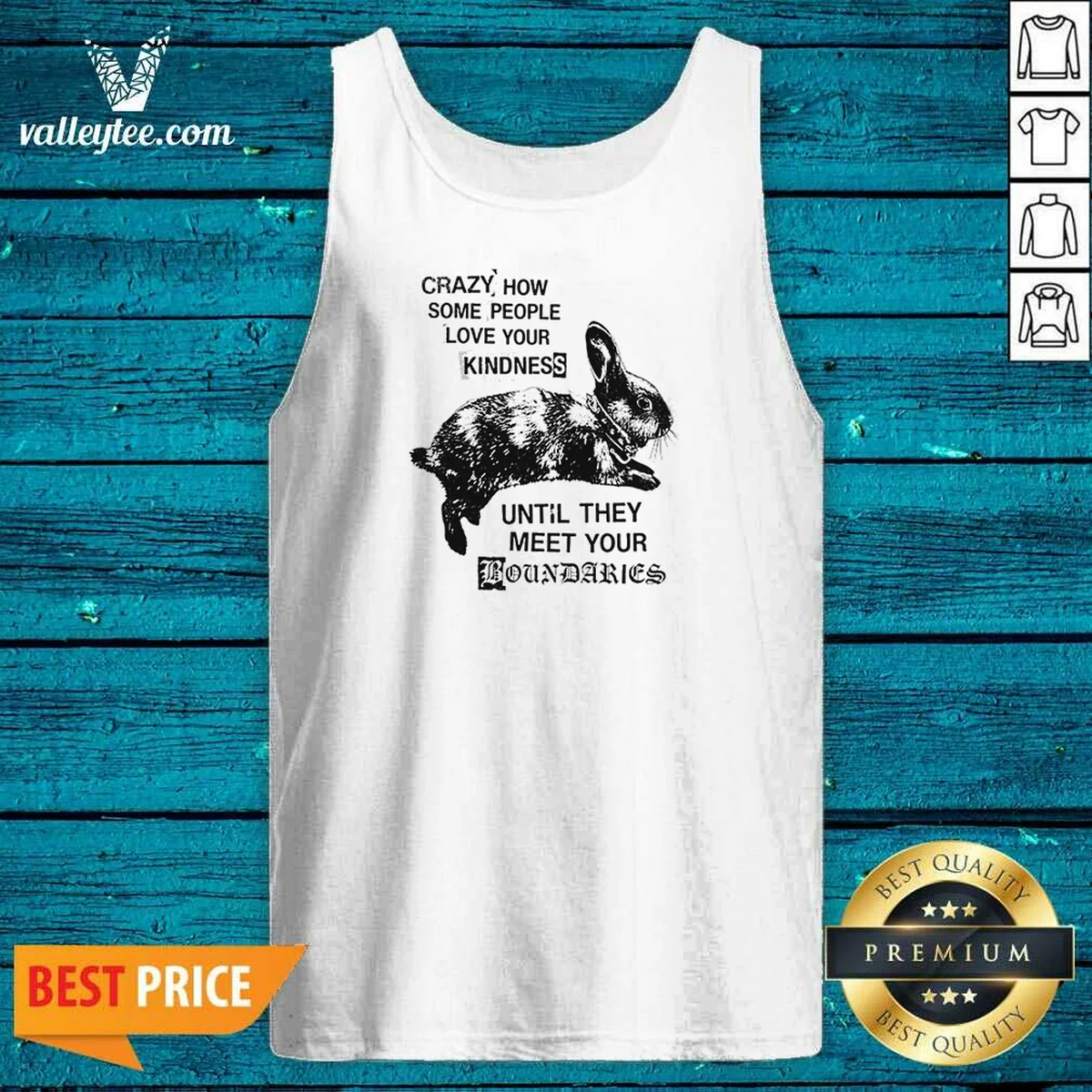 Good Rabbit Crazy How Some People Love Your Kindness Until They Meet Your Boundaries Shirt - Image 3