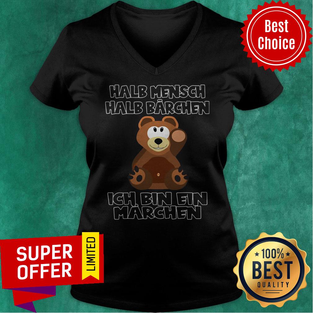 Top Bear Halb Mensch Halb Barchen Ich Bin Ein Marchen Shirt - Image 2