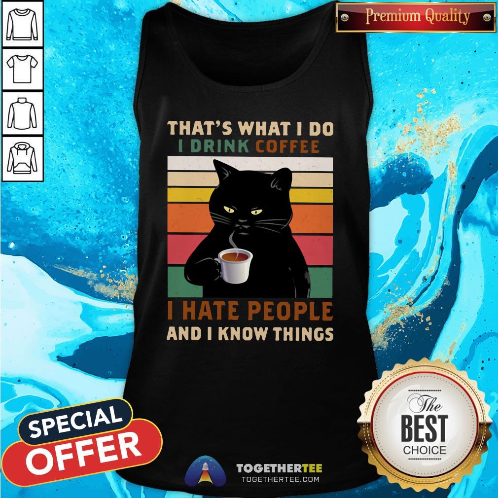Cute Black Cat That’s What I Do I Drink Coffee I Hate People And I Know Things Vintage Shirt - Image 3