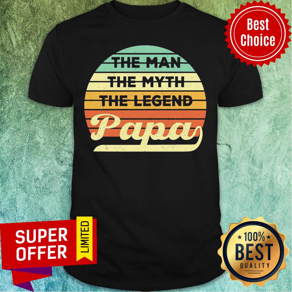 The Man The Myth The Legend Papa Vintage Shirt