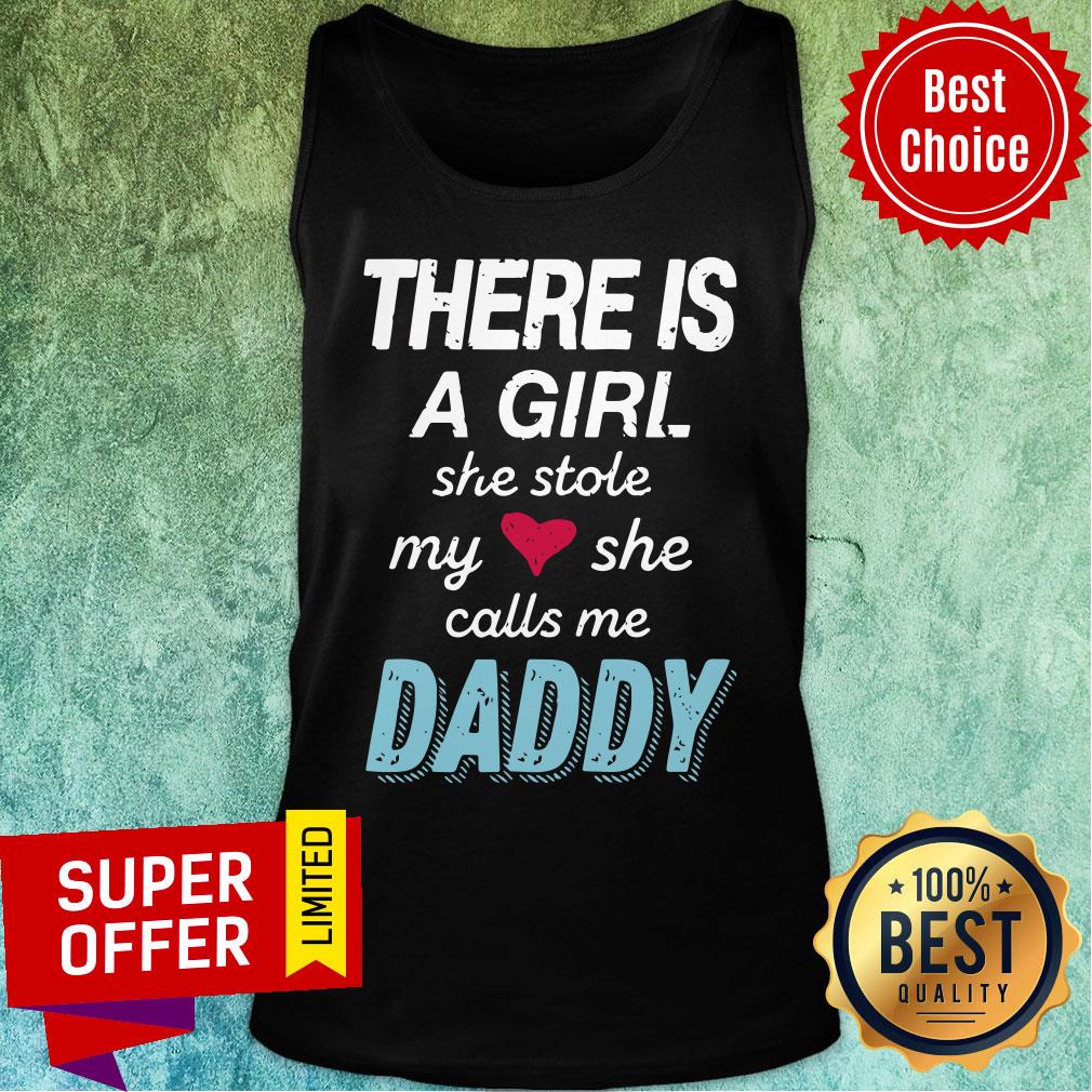 There Is A Girl She Stole My Heart She Calls Me Daddy Shirt - Image 4