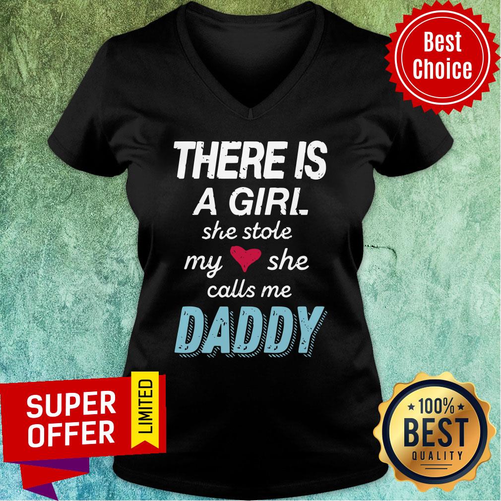 There Is A Girl She Stole My Heart She Calls Me Daddy Shirt - Image 5