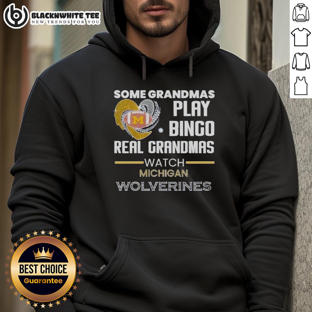 Nice Some Grandmas Play Bingo Real Grandmas Watch Michigan Wolverines T-Shirt - Image 2
