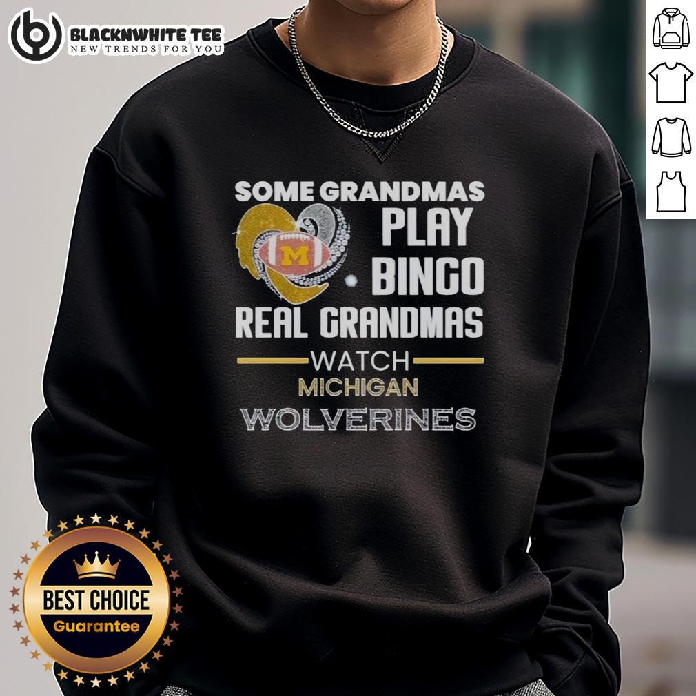 Nice Some Grandmas Play Bingo Real Grandmas Watch Michigan Wolverines T-Shirt - Image 5
