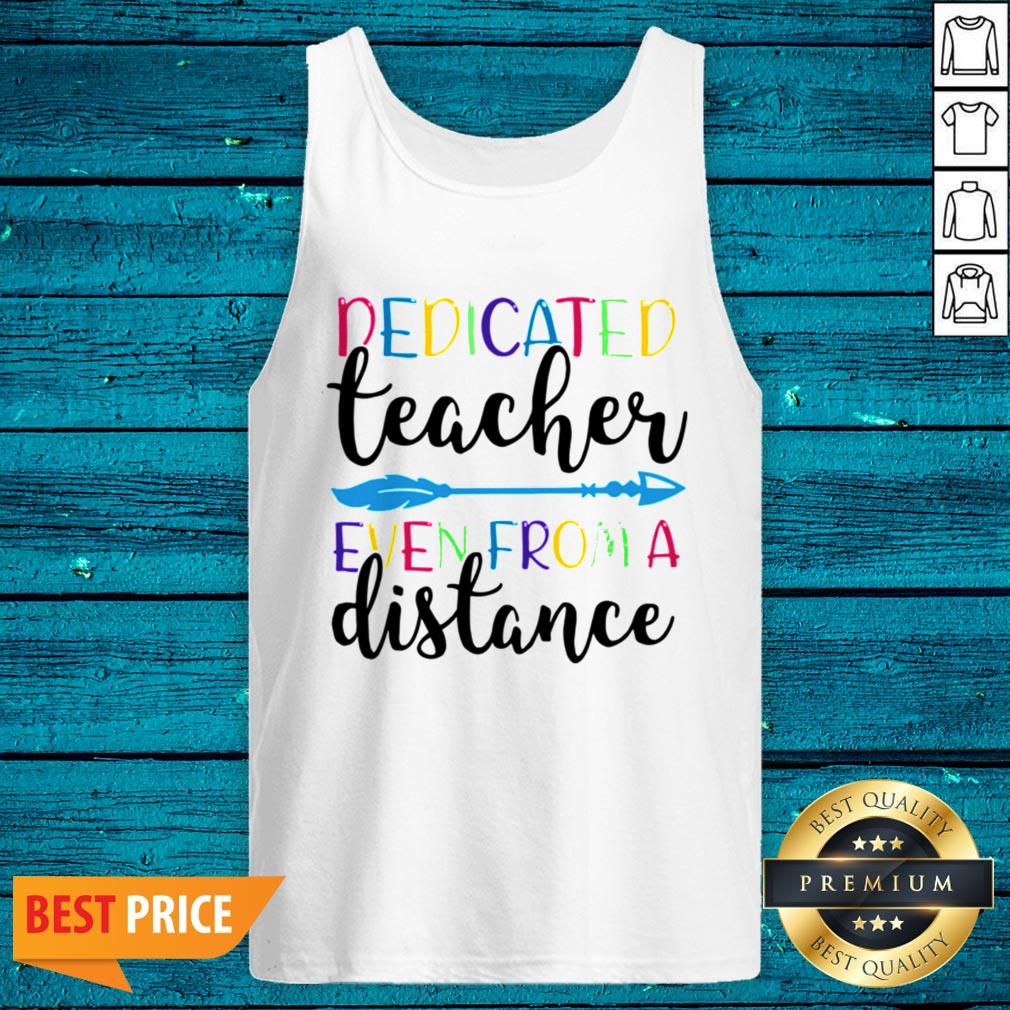 Dedicated Teacher Even From A Distance Shirt - Image 3