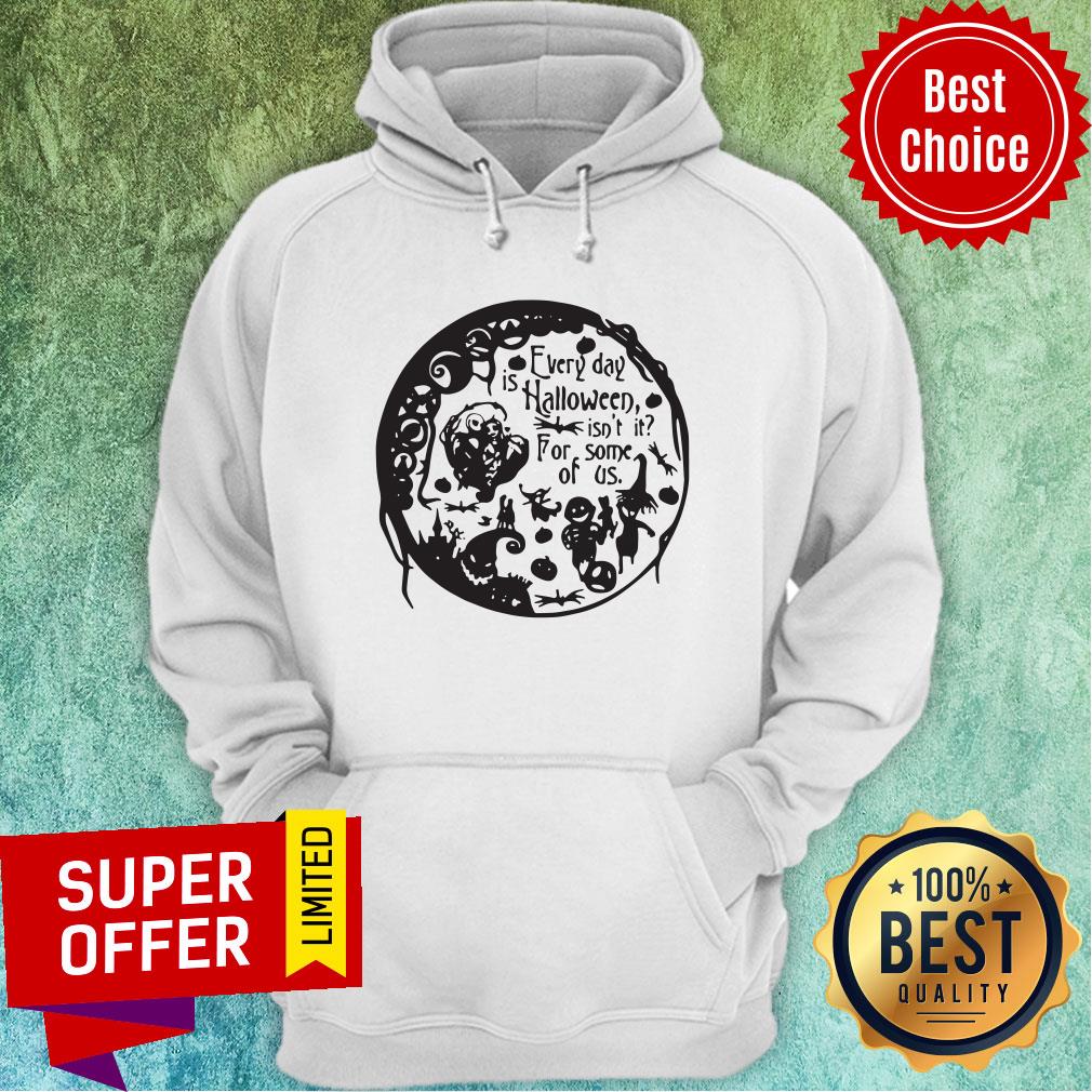 Nice Everyday Is Halloween For Some Of Us Halloween Town Shirt - Image 5