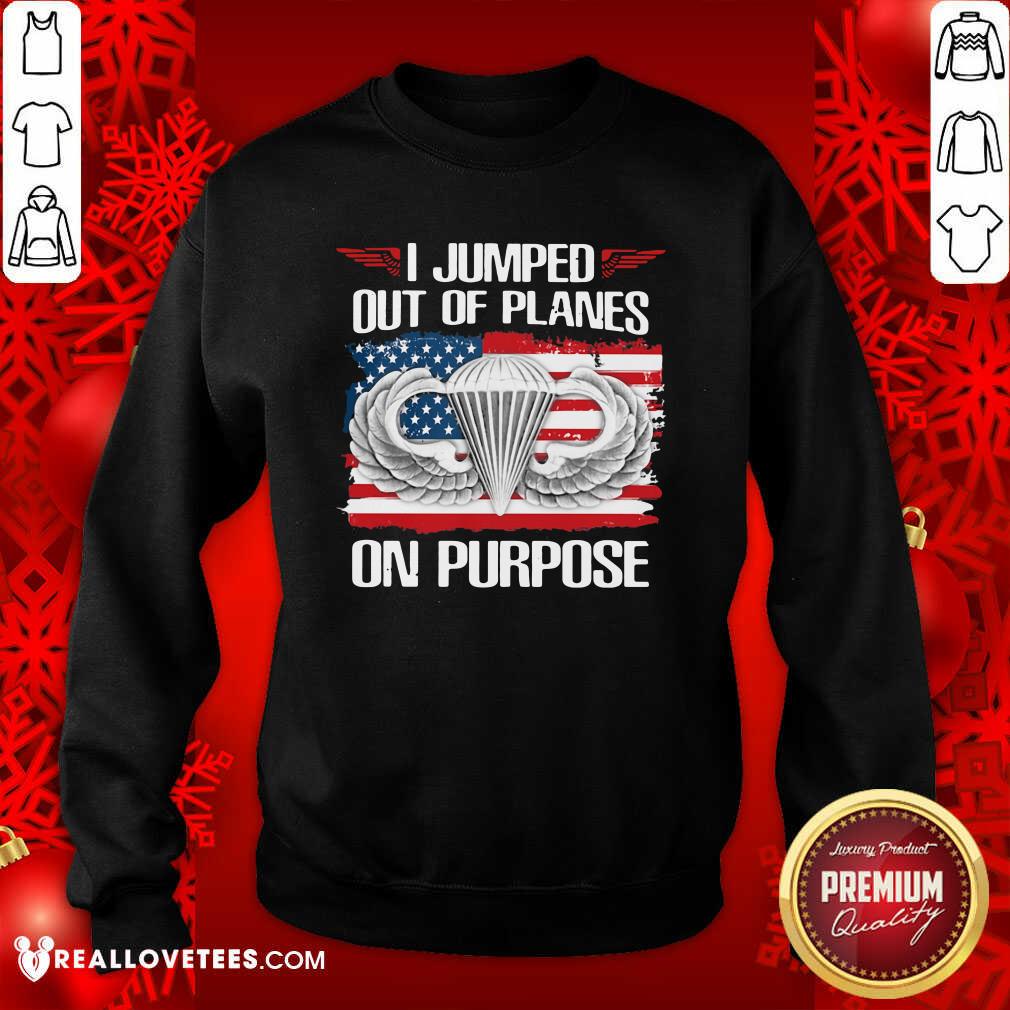 Lovely I Jumped Out Of Planes On Purpose American Flag Shirt - Image 3