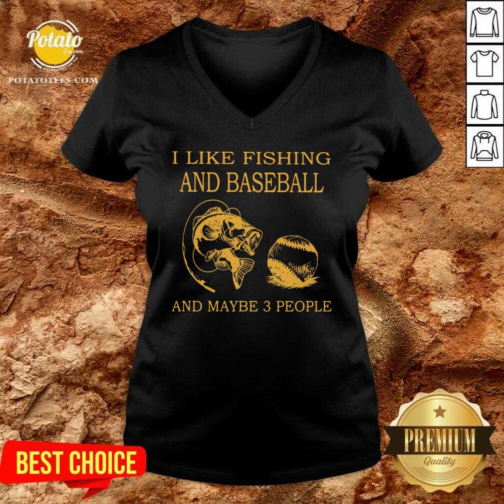 I Like Fishing And Baseball And Maybe 3 People Shirt - Image 3
