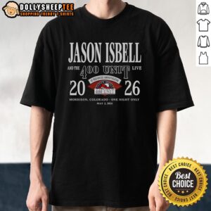 Nice Jason Isbell And The 400 Unit In Morrison At Red Rocks 5 2 2026 Even T-Shirt