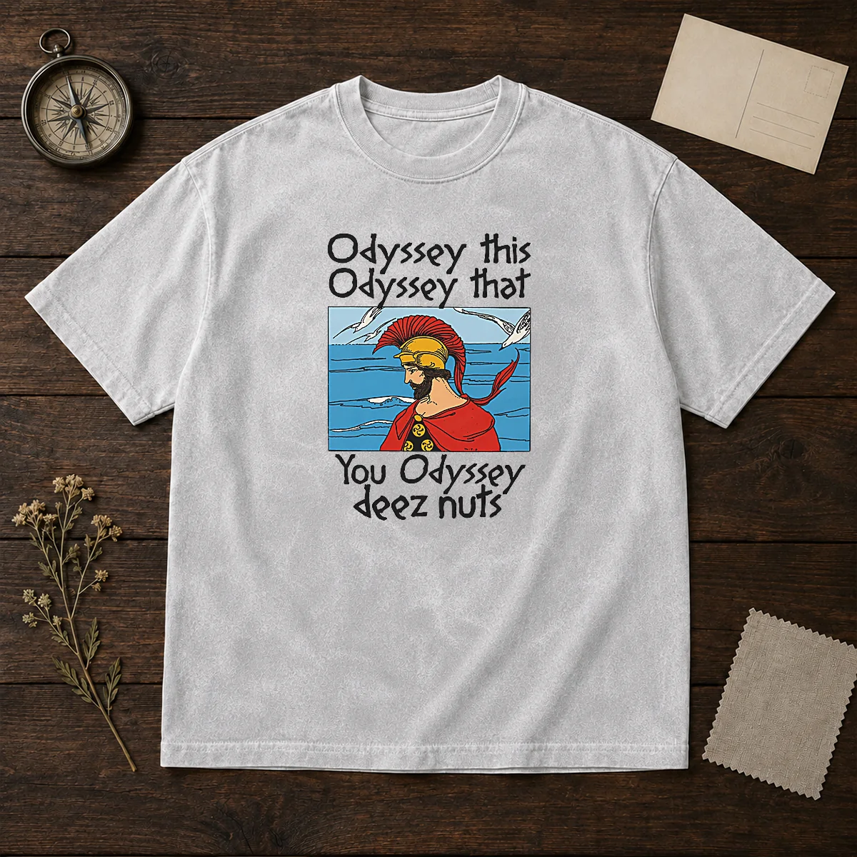 Good Odyssey This Odyssey That. You Odyssey Deez Nuts Shirt - Image 8