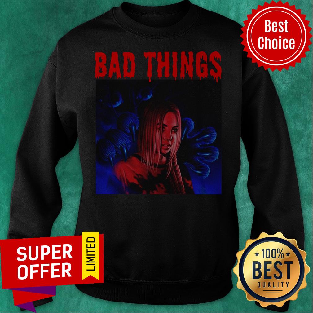 Top Bad Things Hand Of Monter Evil Girls Shirt - Image 5