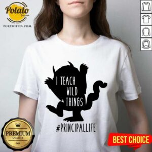 Alternative view of Good I Teach Wild Things Principallife Shirt