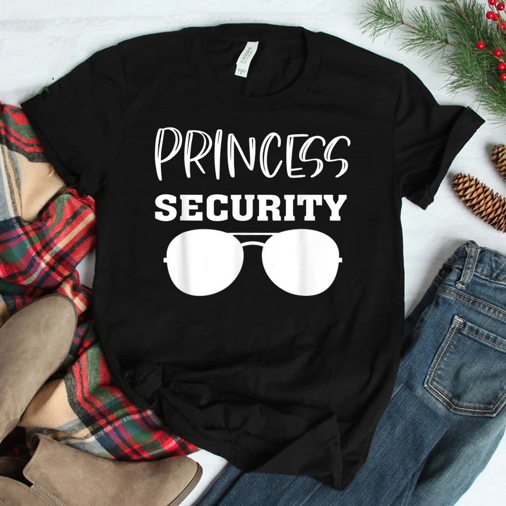 Princess Security Perfects For Dad Orr Boyfriend Shirt