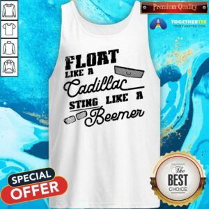 Alternative view of Float Like A Cadillac Sting Like A Beemer Shirt