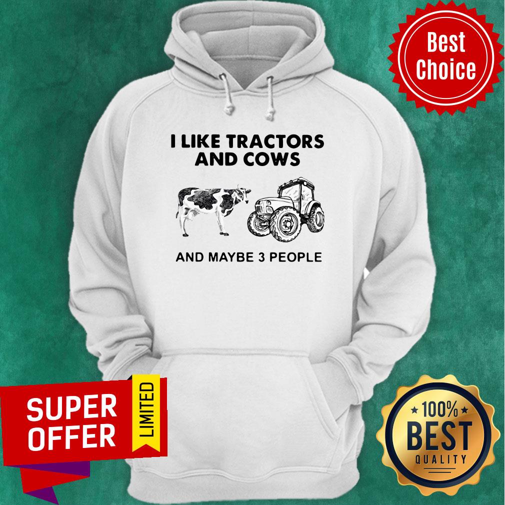 I Like Tractors And Cows And Maybe 3 People Shirt - Image 5