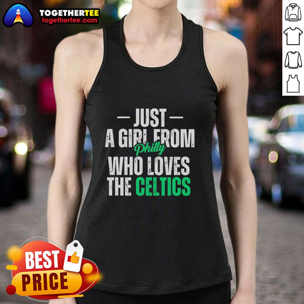 Good Just A Girl From Philly Who Loves The Boston Celtics T-Shirt - Image 4
