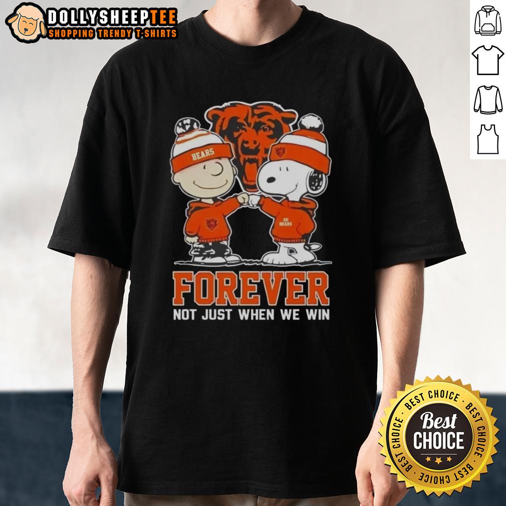 Good Peanut Snoopy Charlie Brown Chicago Bears Forever Not Just When We Win T-Shirt