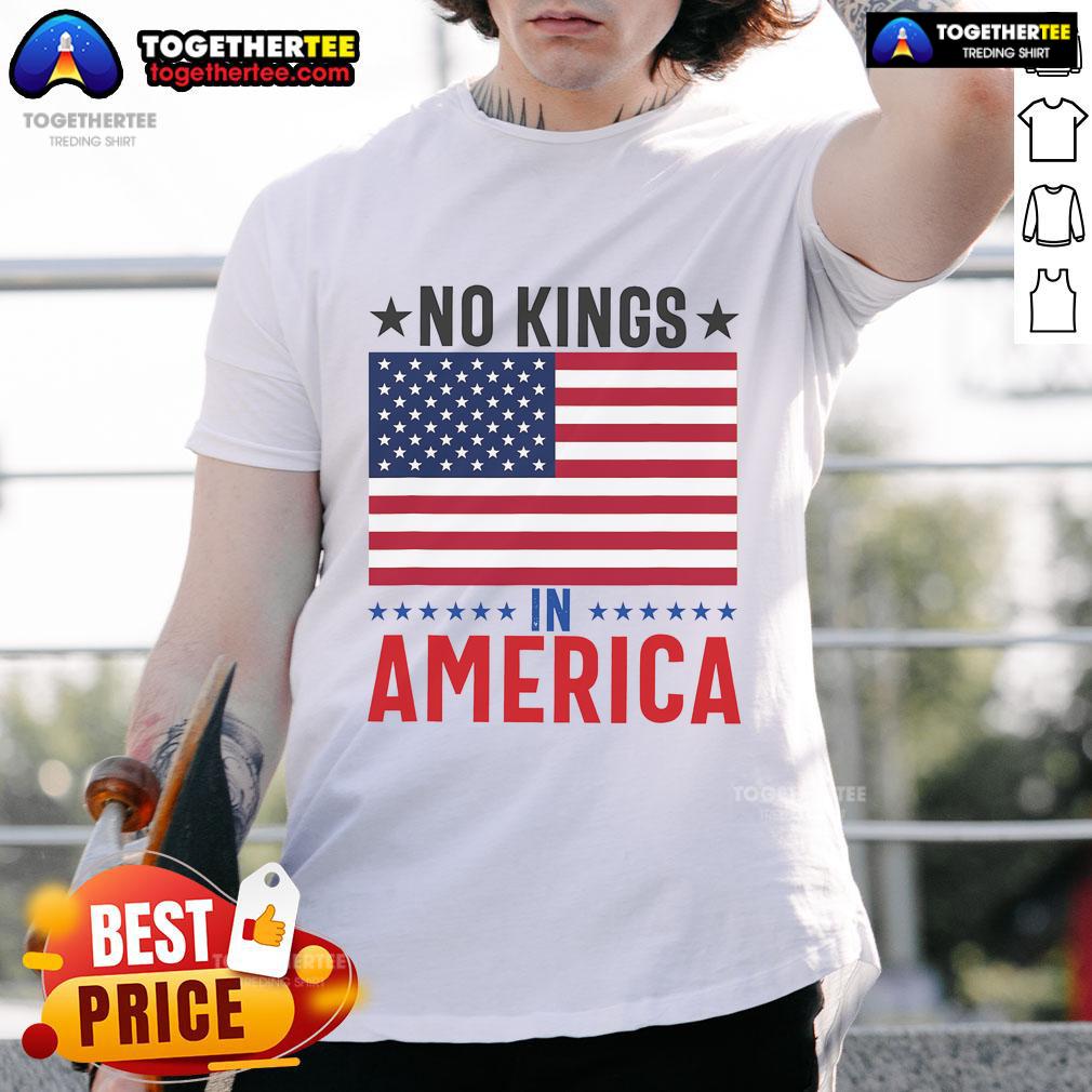 Good No Kings In America Flag Protest Save Democracy T-Shirt