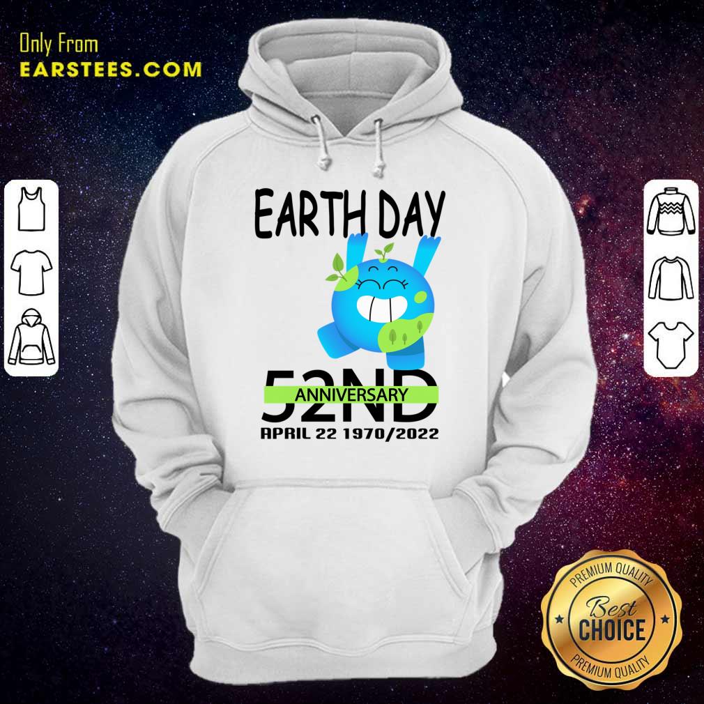Earth Day 52ND Anniversary April 22 1970 2022 Shirt - Image 5