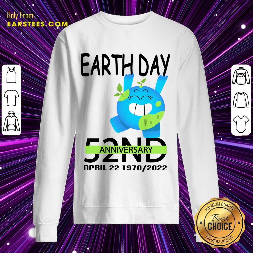 Earth Day 52ND Anniversary April 22 1970 2022 Shirt - Image 4