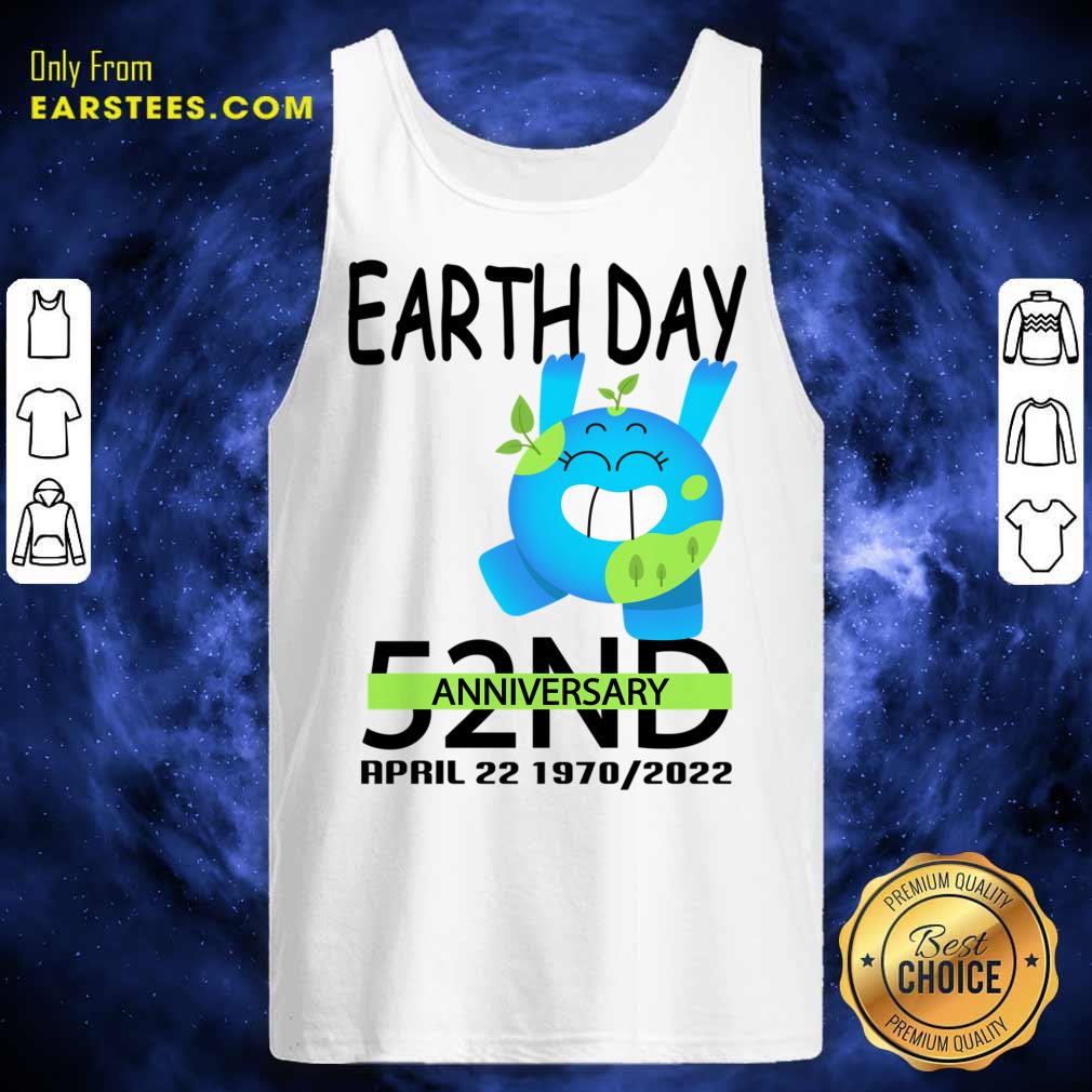 Earth Day 52ND Anniversary April 22 1970 2022 Shirt - Image 3