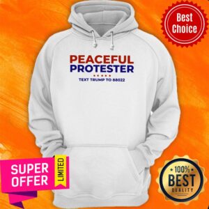 Alternative view of Nice Peaceful Protester Text Trump To 88022 Shirt