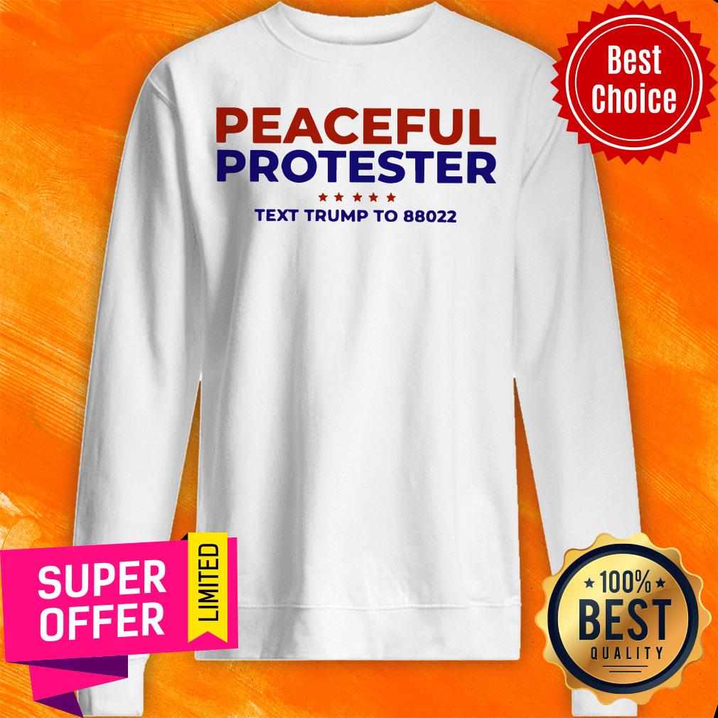 Nice Peaceful Protester Text Trump To 88022 Shirt - Image 3