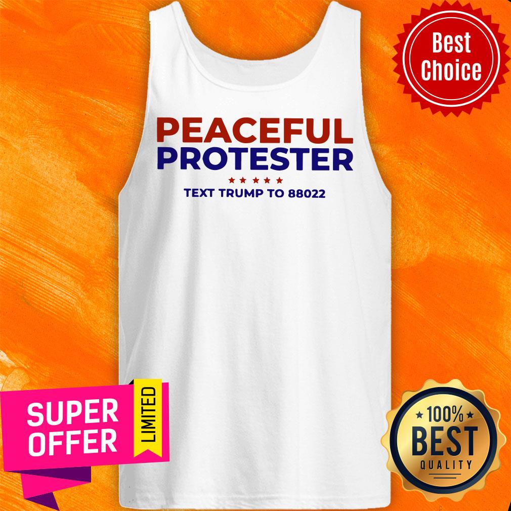 Nice Peaceful Protester Text Trump To 88022 Shirt - Image 4