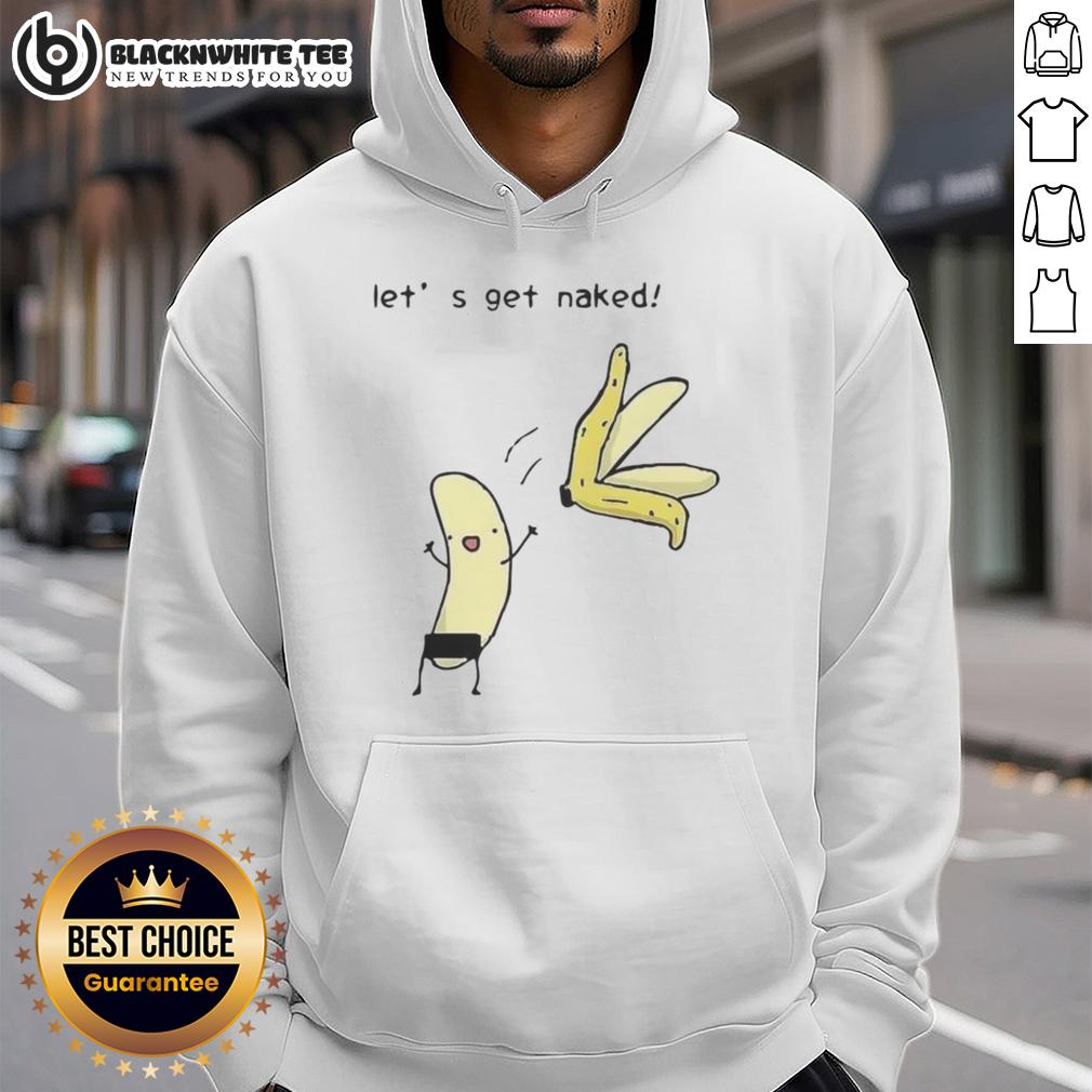 Top Let's Get Naked Peel The Banana Meme T-Shirt - Image 2