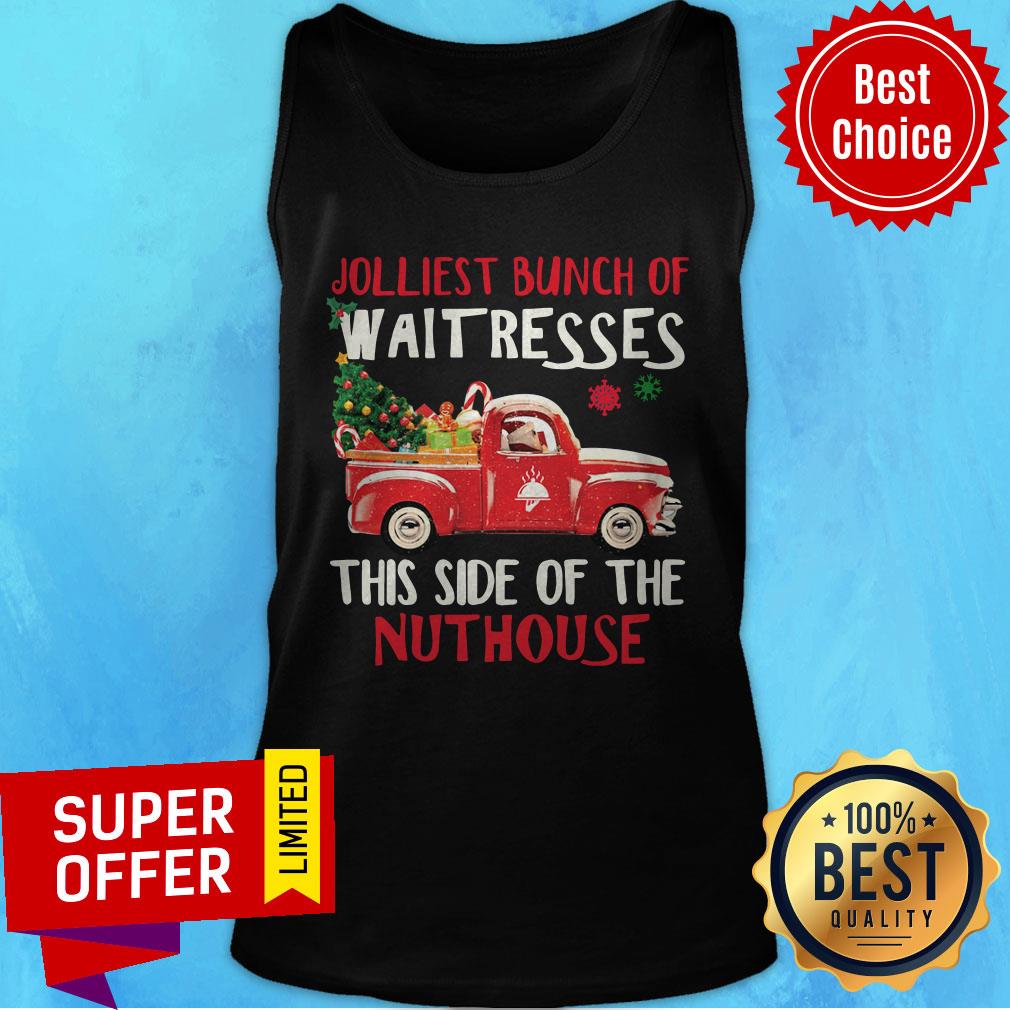 Official Jolliest Bunch Of Waitresses This Side Of The Nuthouse Shirt - Image 4