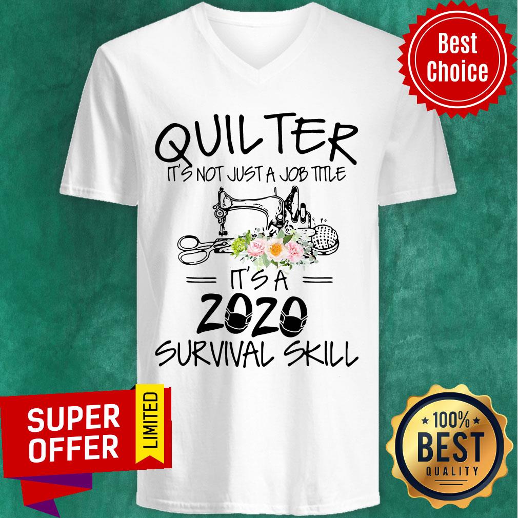 Sewing Quilter It’s Not Just A Job Title It’s A 2020 Mas Survival Skill Flower Shirt - Image 4
