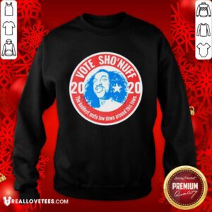 Alternative view of Nice 2020 Vote Sho’Nuff The Baddest Mofo Low Down Around This Town Shirt