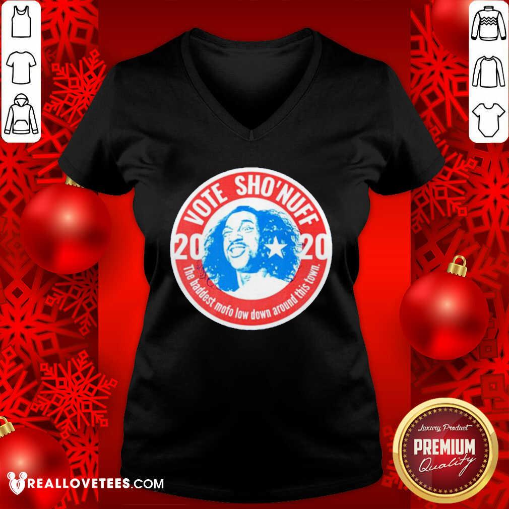 Nice 2020 Vote Sho’Nuff The Baddest Mofo Low Down Around This Town Shirt - Image 4