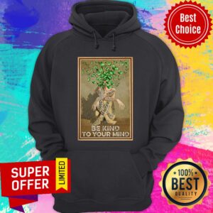 Alternative view of Butterfly Be Kind To Your Mind Good Beautiful Shirt